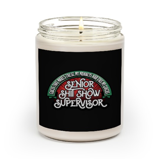 Senior Shit Show Supervisor Scented Candles