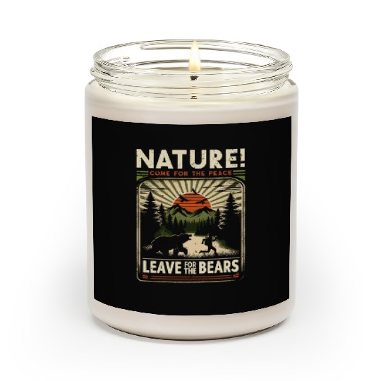Nature, Come For The Peace, Leave For The Bears. Scented Candles