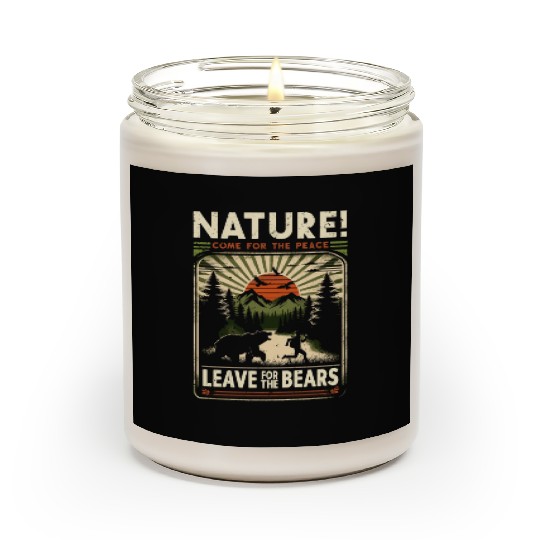 Nature, Come For The Peace, Leave For The Bears. Scented Candles