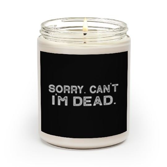 sorry dead Funny opossum design Scented Candles