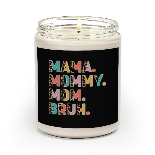 Mama Mommy Mom Bruh Mothers Day Scented Candles