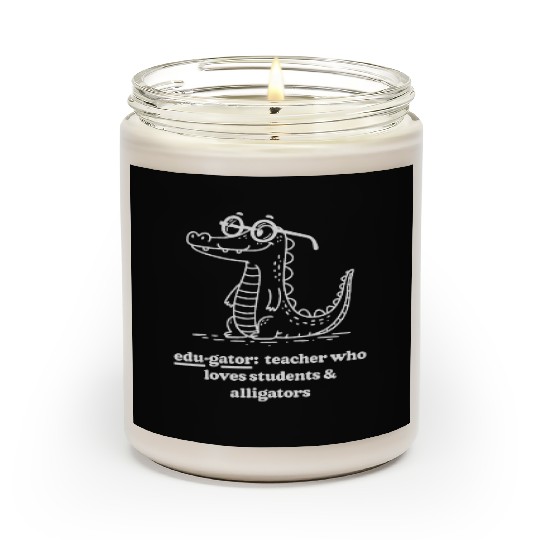 Elementary Teacher Edu gator Loves Scented Candles