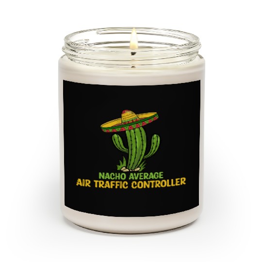 Nacho Average Air Traffic Controller Scented Candles