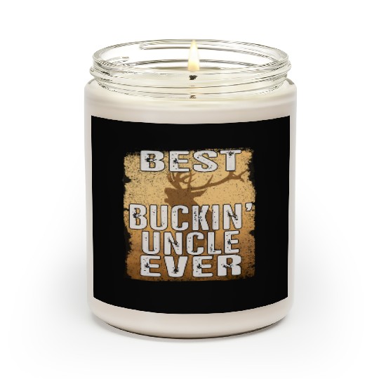 Funny Best Buckin' Uncle Ever Best Uncles deer Scented Candles