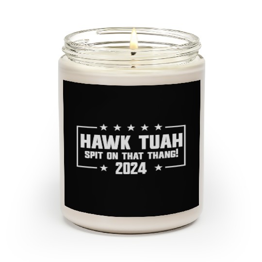 Hawk Tuah Spit On That Thang 2024 Scented Candles