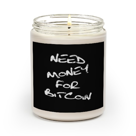 Need Money For Bitcoin Crypto Scented Candles
