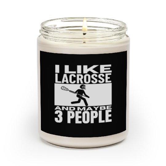 I Like Lacrosse And Maybe 3 People Funny Lacrosse Scented Candles