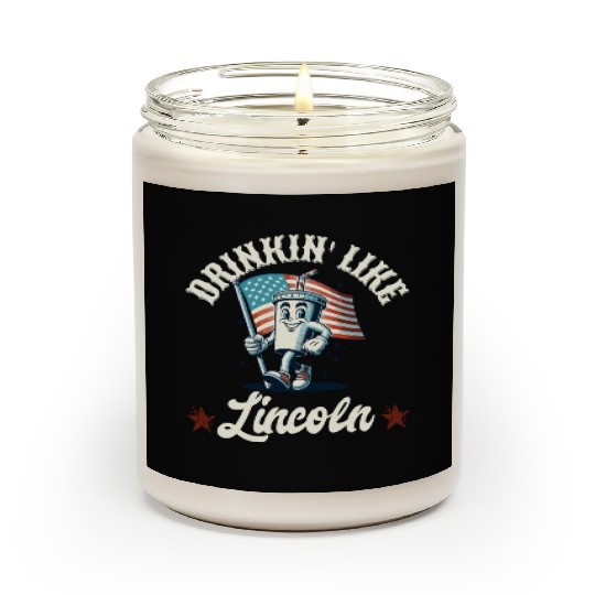 Drinkin' Like Lincoln 4th Of July Memorial Day Scented Candles