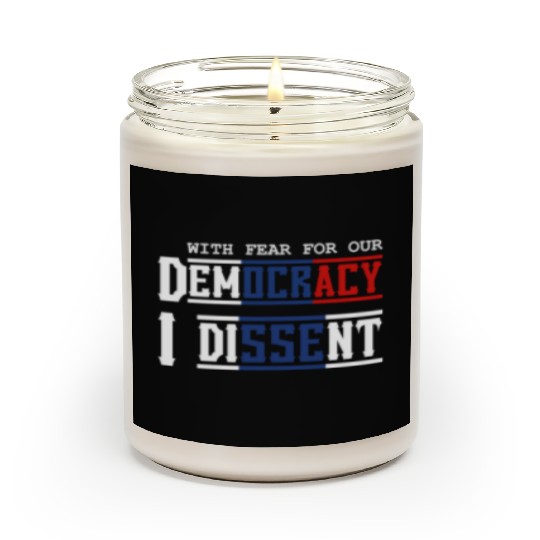 With Fear For Our Democracy I Dissent Election Scented Candles