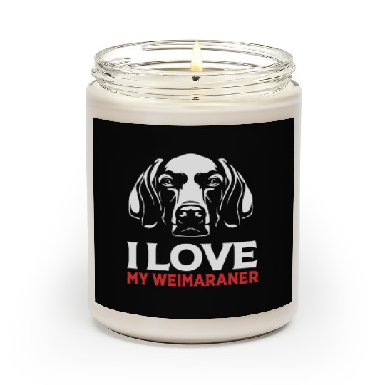 Weimaraner Dog Lover Pet I Love My Weimaraner Scented Candles