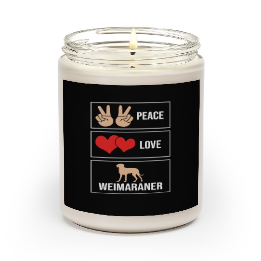 Weimaraner Dog Lover Pet Peace Love Weimaraner Scented Candles