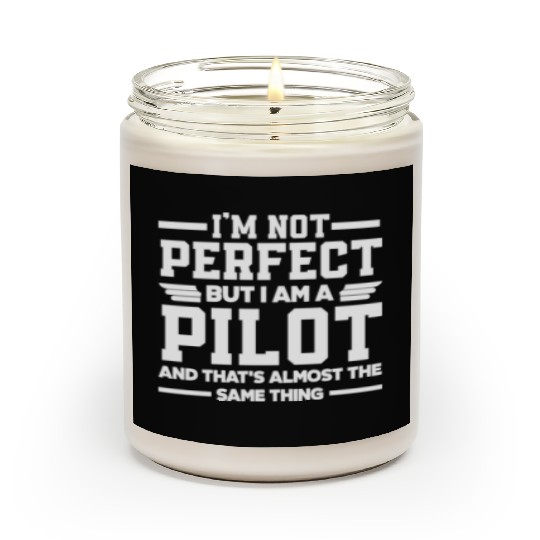 Pilot Funny Saying Pilots Scented Candles