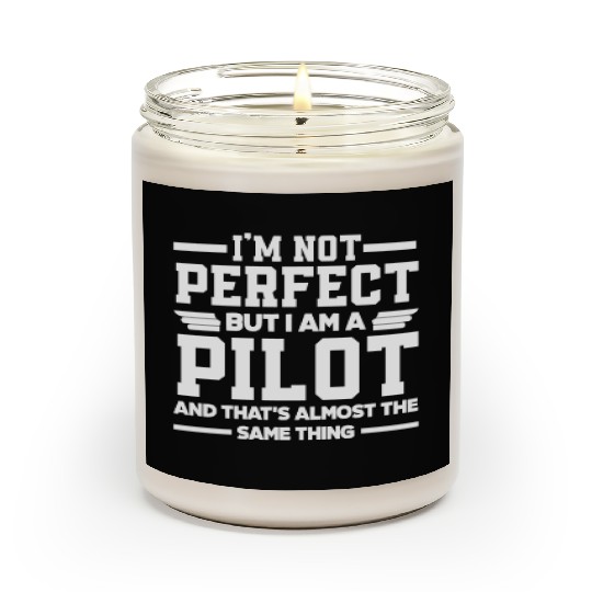 Pilot Funny Saying Pilots Scented Candles