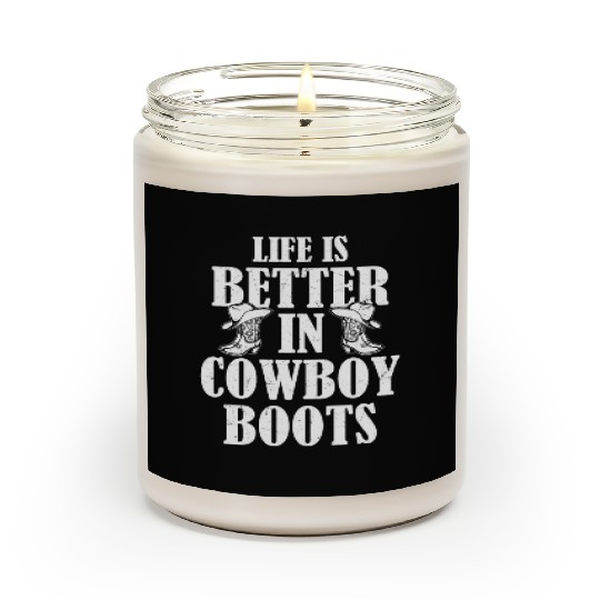 Life is Better in Cowboy Boots Country Music Weste Scented Candles