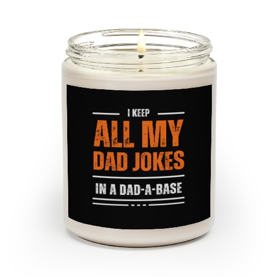 Funny dad jokes from son or daughter fathers day Scented Candles