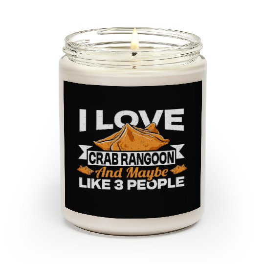 I Love Crab Rangoon And Maybe 3 People Scented Candles