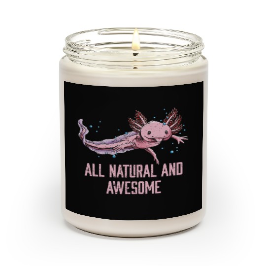 All Natural and Awesome Funny Axolotl Humor Salama Scented Candles