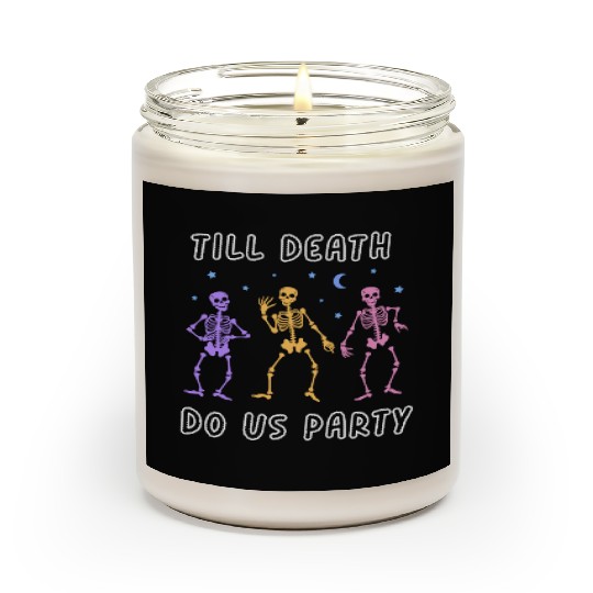 Til Death Do Us Party Halloween Dancing Skeleton Scented Candles