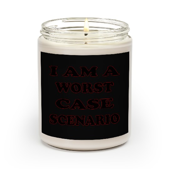 I Am A Worst Case Scenario LIKE US ON FACEBOOK Scented Candles
