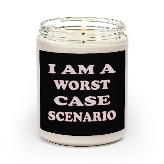 I Am A Worst Case Scenario LIKE US ON FACEBOOK Scented Candles