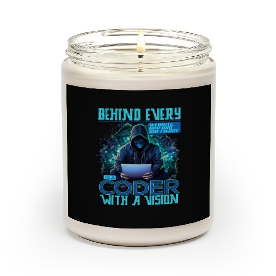Behind Every Vision is a Coder Software Developer Scented Candles