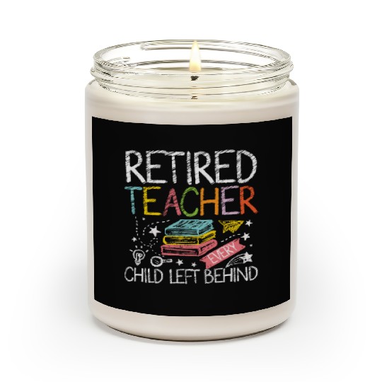 Retired teacher every child left behind Scented Candles
