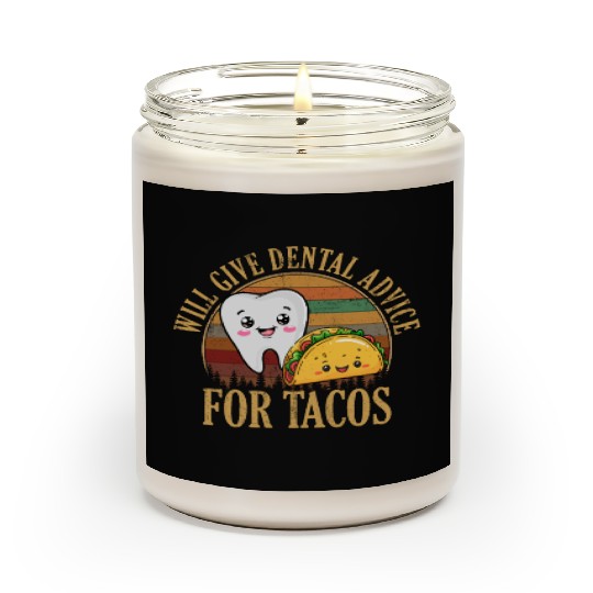 i will give dental advice for tacos, Dentist Scented Candles