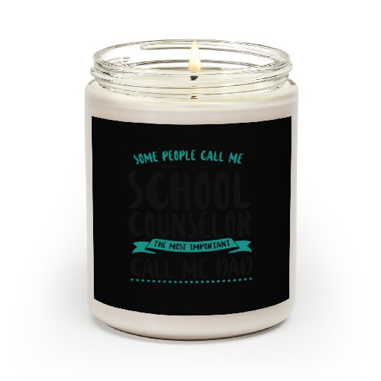 School Counselor Dad Some People Scented Candles