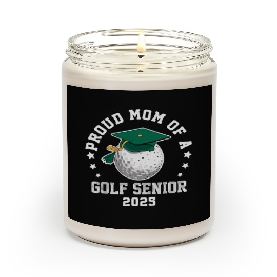 Proud mom of a golf senior class of 2025 matching Scented Candles