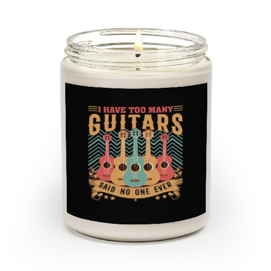 I Have Too Many Guitars Scented Candles For Men Scented Candles