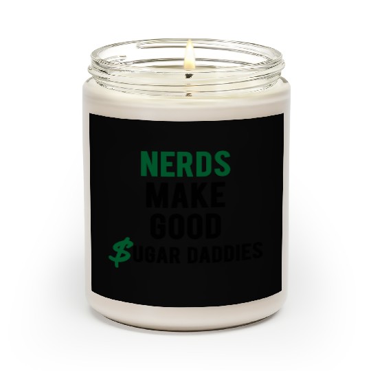 Nerd Art, Nerds Make Good Sugar Daddies Digital Scented Candles