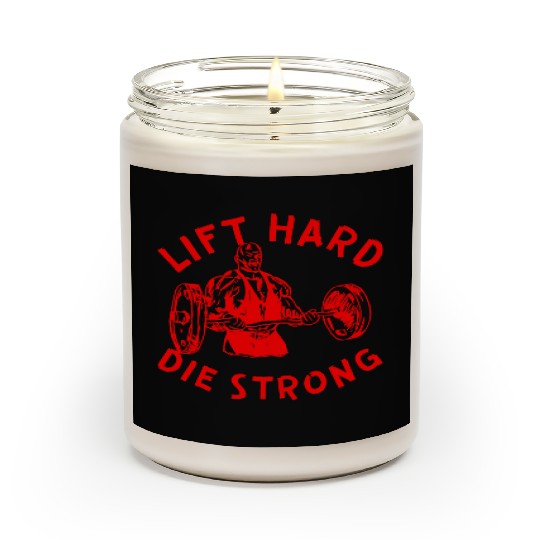 Lift Hard Die Strong LIKE US ON FACEBOOK Scented Candles