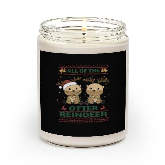 All Of The Otter Reindeer Sweet christmas Otter Scented Candles
