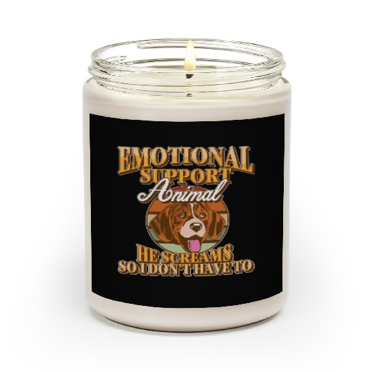Emotional Support Animal He Screams So I Don't Scented Candles