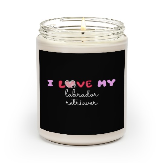 I Love My Labrador Retriever Scented Candles