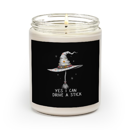 Yes, I Can Drive a Stick: Halloween Witch Vibes Scented Candles
