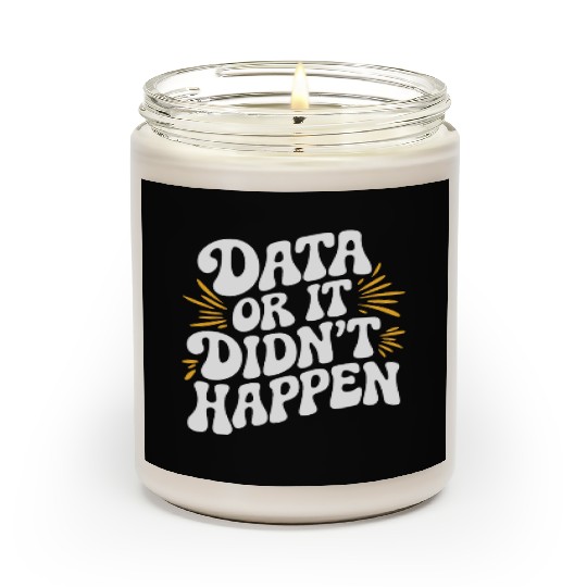 Data Analyst Data Scientist Data Engineer Data Or Scented Candles