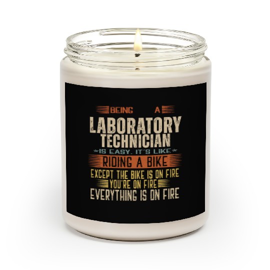 Being a Laboratory Technician is Easy. It's like R Scented Candles