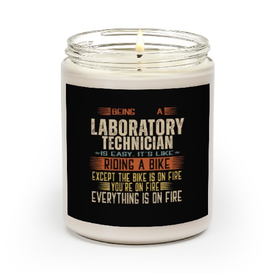 Being a Laboratory Technician is Easy. It's like R Scented Candles