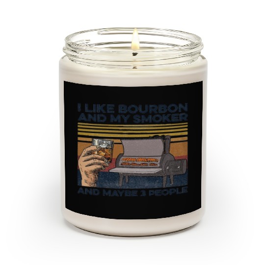 I Like Bourbon And Maybe 3 People Scented Candles