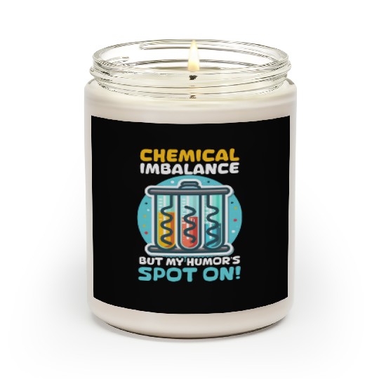 Depression Awareness Chemical Imbalance Humor Scented Candles