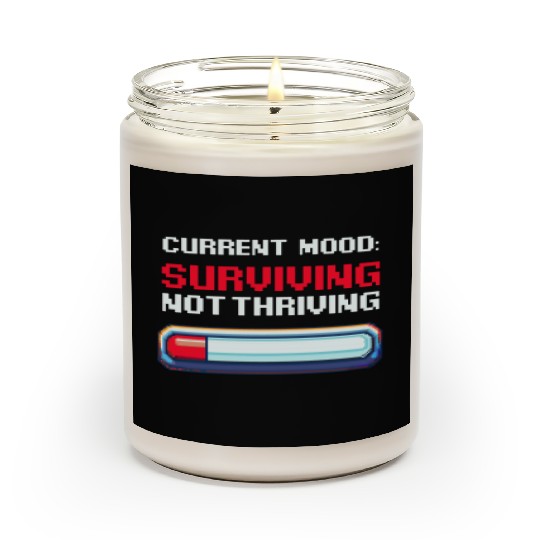 Depression Awareness Surviving, Not Thriving Scented Candles