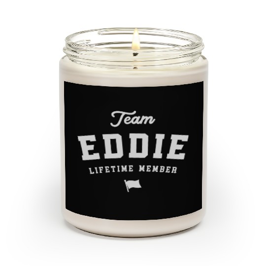 Team Eddie Lifetime Member Funny Name Eddie Scented Candles