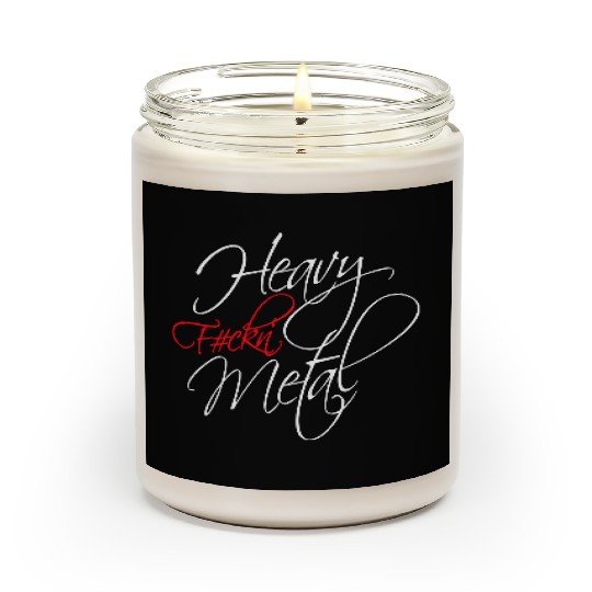 Heavy F#ckin' Metal Hard Rock Fun Music Text Quote Scented Candles