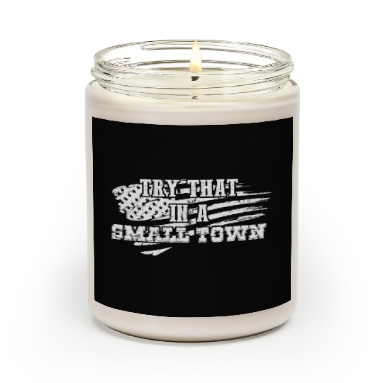 Try That In a Small Town US Flag Scented Candles