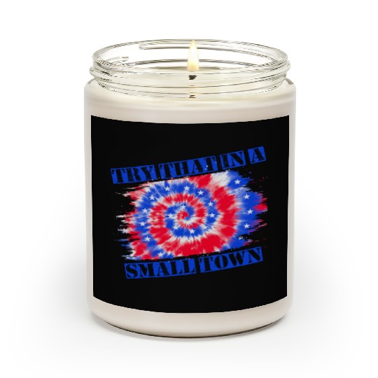 Try That In a Small Town US Flag Scented Candles