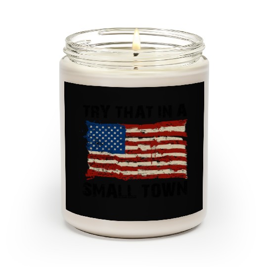 Try That In a Small Town US Flag Scented Candles
