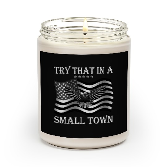Try That In a Small Town US Flag Scented Candles
