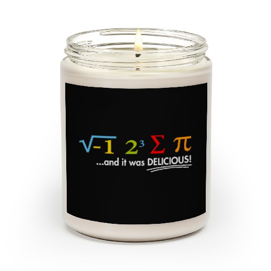 I Ate Some Pie And It Was Delicious 8 Pi Day 1BK9 Scented Candles