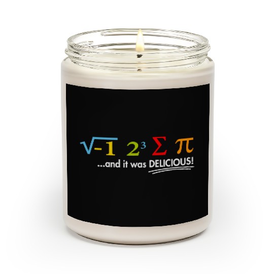 I Ate Some Pie And It Was Delicious 8 Pi Day 1BK9 Scented Candles